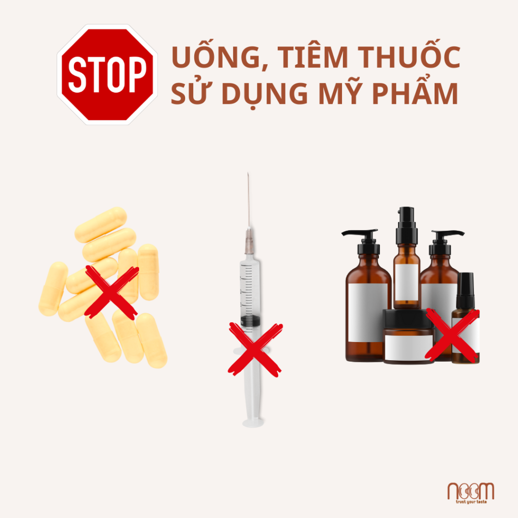 Ngưng uống thuốc, ngưng tiêm thuốc, ngưng sử dụng mỹ phẩm