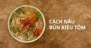 cách nấu bún riêu tôm